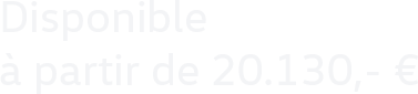 Disponible à partir de 20.130,- €