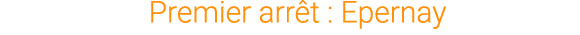 Premier arr t : Epernay